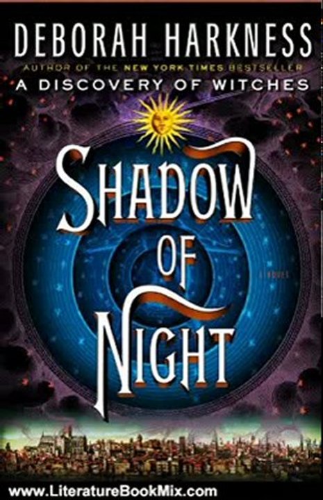 Literature Book Review: Shadow of Night: A Novel by Deborah Harkness