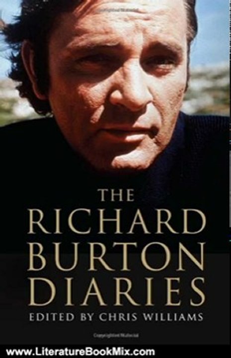 Literature Book Review: The Richard Burton Diaries by Richard Burton, Chris Williams