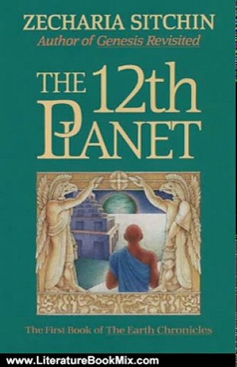 Literature Book Review: The 12th Planet (Book I) (Earth Chronicles) by Zecharia Sitchin