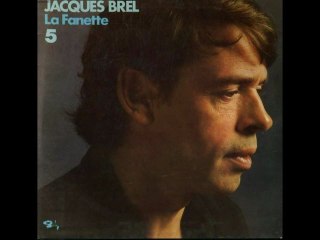 Jacques Brel-La fanette