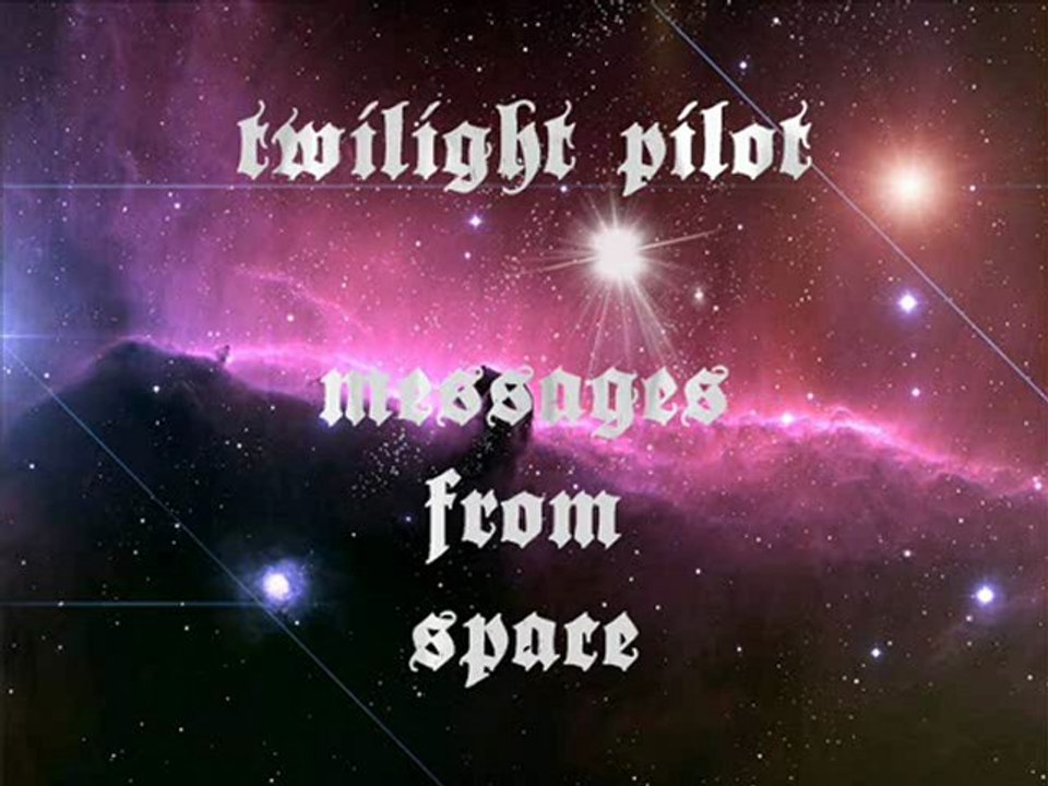 twilight pilot - messages from space
