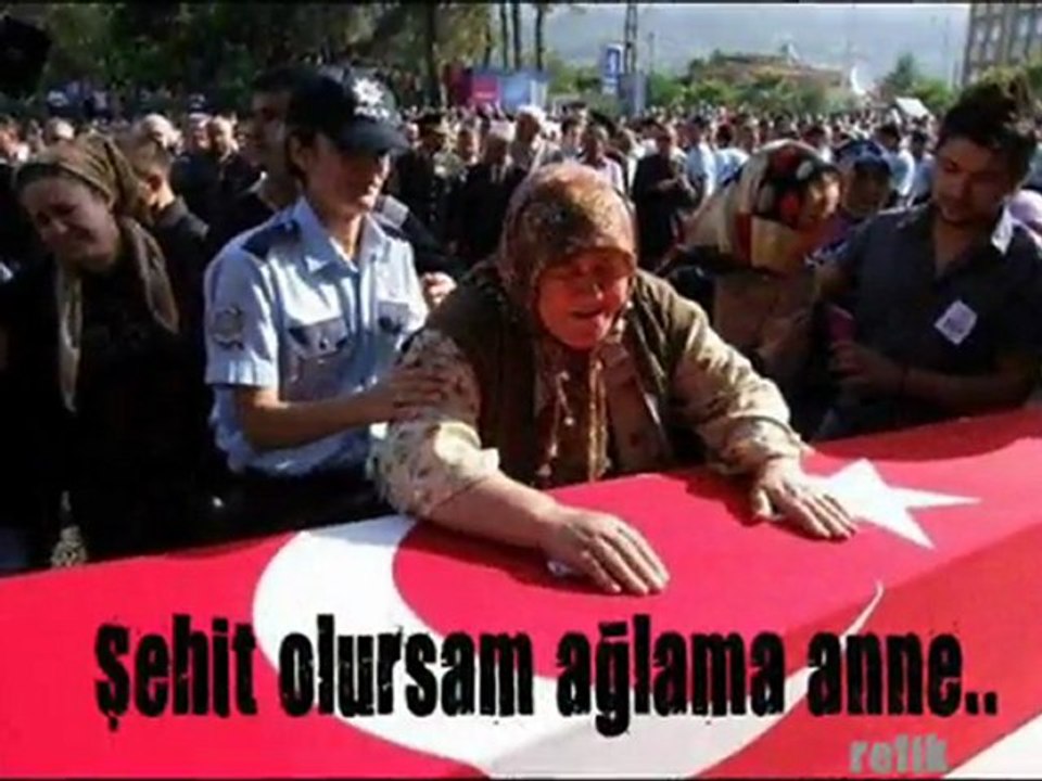 ŞEHİT OLURSAM AĞLAMA ANNE...TÜRK ASKERİ...