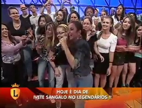 Ivete Sanglo canta No Brilho Desse Olhar no Legendários