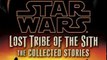 Literature Book Review: Lost Tribe of the Sith: Star Wars: The Collected Stories by John Jackson Miller