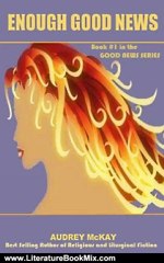 Literature Book Review: Enough Good News (Good News Series Vol. 1) by Audrey McKay