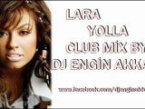 Lara - Yolla (Club Mix by Dj Engin Akkaya)