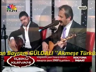 OZAN BAYRAM GÜLDALI  SPAŞ VİZYON TV  AKMEŞE  TÜRKÜSÜ