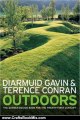 Crafts Book Review: Outdoors: The Garden Design Book for the Twenty-First Century by Diarmuid Gavin, Terence Conran