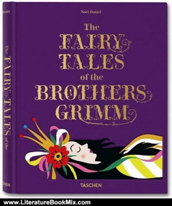 Literature Book Review: The Fairy Tales of the Brothers Grimm by Jacob Grimm, Wilhelm Grimm, Noel Daniel, Matthew R. Price