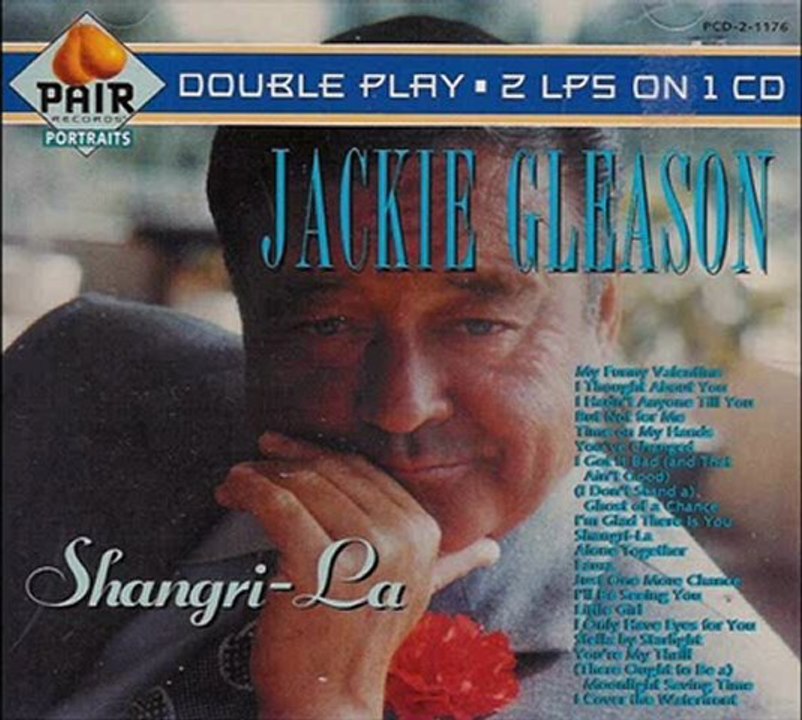 I'm Glad There Is You -JACKIE GLEASON