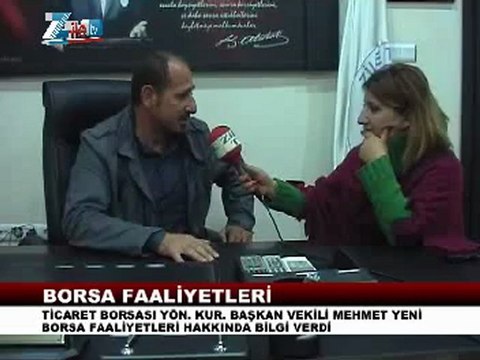 Zle ticaret borsası faliyetleri_Mehmet yeni ropörtaj