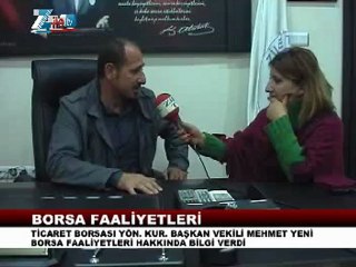 Zle ticaret borsası faliyetleri_Mehmet yeni ropörtaj