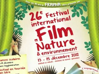 FRAPNA Isère - Festival International du Film Nature et Environnement 2012