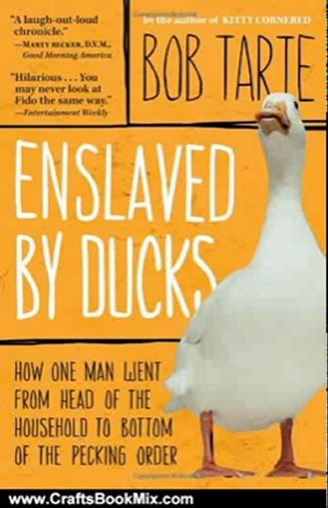 Crafts Book Review: Enslaved by Ducks by Bob Tarte