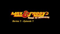 Max and Paddy's Road to Nowhere - Episode 1