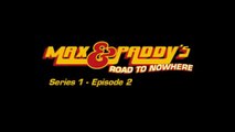 Max and Paddy's Road to Nowhere - Episode 2