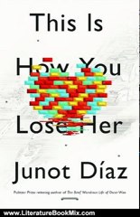 Literature Book Review: This Is How You Lose Her by Junot Diaz