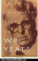 Literature Book Review: The Collected Poems of W.B. Yeats by William Butler Yeats, Richard J. Finneran