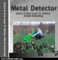 Crafts Book Review: Metal Detector: Quick & Easy ways To Master Metal Detecting by Graham Bell