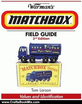 Crafts Book Review: Warman's Matchbox Field Guide: Values and Identification (Warmans Field Guide) by Tom Larson
