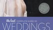 Crafts Book Review: The Knot Complete Guide to Weddings in the Real World: The Ultimate Source of Ideas, Advice, and Relief for the Bride and Groom and Those Who Love Them. by Carley Roney