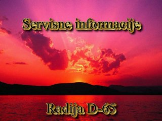 Servisne informacije radija D-65 za 21.Novembar 2012