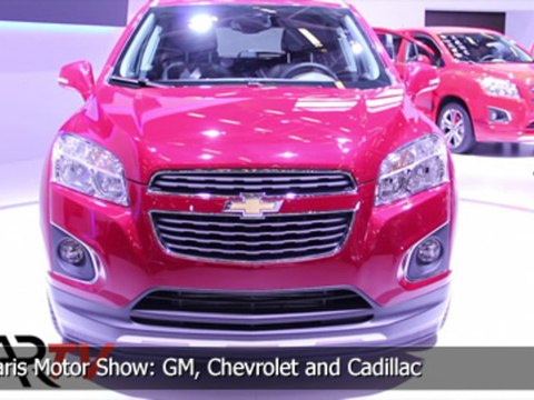 2012 Paris Motor Show: GM, Chevrolet and Cadillac