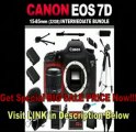 [BEST BUY] Canon EOS 7D 18 MP CMOS Digital SLR Camera with 3-Inch LCD and Canon EF-S 15-85mm f/3.5-5.6 IS USM UD Wide Angle Zoom Lens (32GB Intermediate Bundle Kit) includes x2 Batteries, Charger, Case, Memory C
