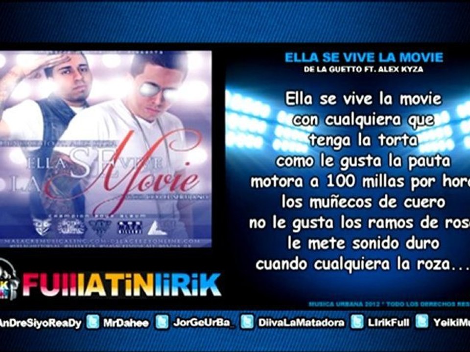 De La Guetto Ft. Alex Kyza - Ella se Vive la Movie [Letra]