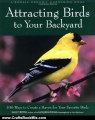 Crafts Book Review: Attracting Birds to Your Backyard: 536 Ways to Create a Haven for Your Favorite Birds (Rodale Organic Gardening Books) by Sally Roth