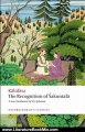 Literature Book Review: The Recognition of Sakuntala: A Play In Seven Acts (Oxford World's Classics) by Kalidasa, W. J. Johnson