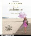 Crafts Book Review: Cupcakes and Cashmere: A Guide for Defining Your Style, Reinventing Your Space, and Entertaining with Ease by Emily Schuman