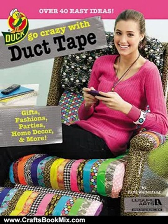 Crafts Book Review: Go Crazy with Duct Tape (Leisure Arts #5860) by Patti Wallenfang