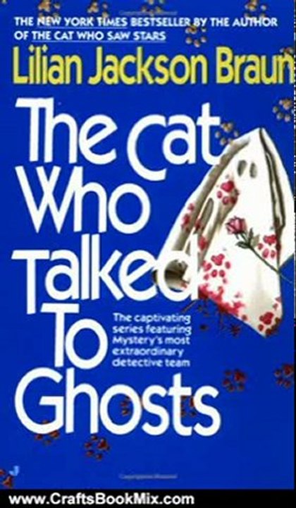 Crafts Book Review: The Cat Who Talked to Ghosts (The Cat Who...) by Lilian Jackson Braun