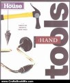 Crafts Book Review: This Old House Essential Hand Tools: 26 Tools to Renovate and Repair Your Home (Essential (This Old House Books)) by Editors of This Old House Magazine