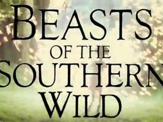 [Les bêtes du sud sauvage] Opening