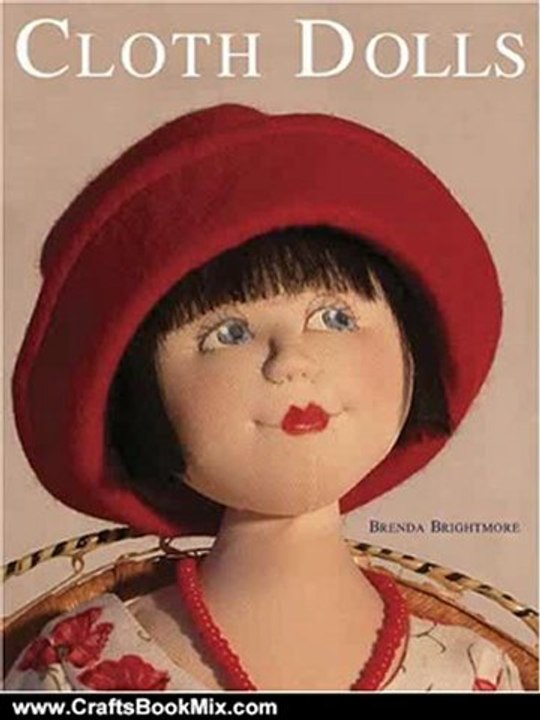 Crafts Book Review: Cloth Dolls by Brenda Brightmore