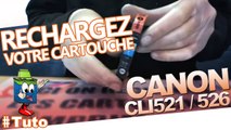 Rechargement des cartouches Canon CLI-521 ou CLI-526