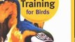 Crafts Book Review: Clicker Training for Birds (Getting Started) by Melinda Johnson