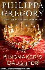 Literature Book Review: The Kingmaker's Daughter (The Cousins' War) by Philippa Gregory