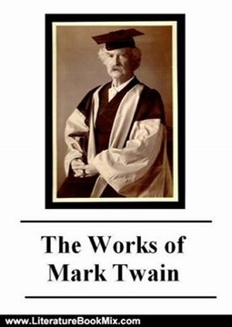 Literature Book Review: The Complete Works of Mark Twain (300+ Works; annotated with critical essays and active table of contents) by Mark Twain