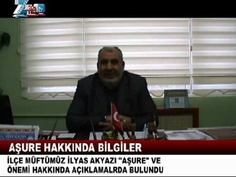 Zile Müftüsü İlyas Akyazı Aşure Hakkında Bilgiler