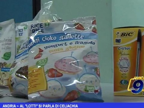 Andria | Al Lotti si parla di celiachia