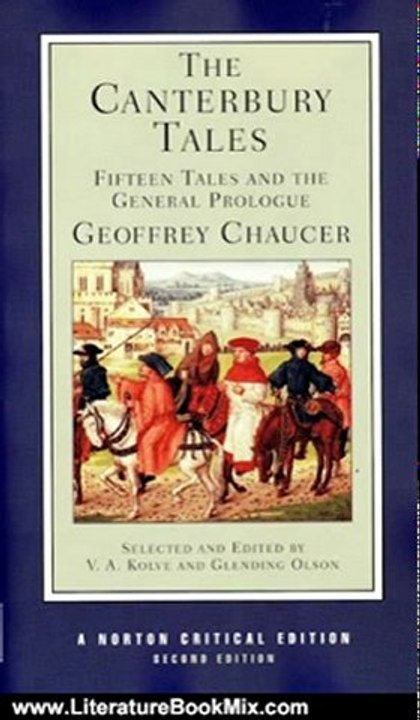 Literature Book Review: The Canterbury Tales: Fifteen Tales and the General Prologue (Norton Critical Editions) by Geoffrey Chaucer, V. A. Kolve, Glending Olson