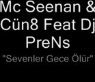 Mc Seenan & Cün8 Feat Dj PreNs - 