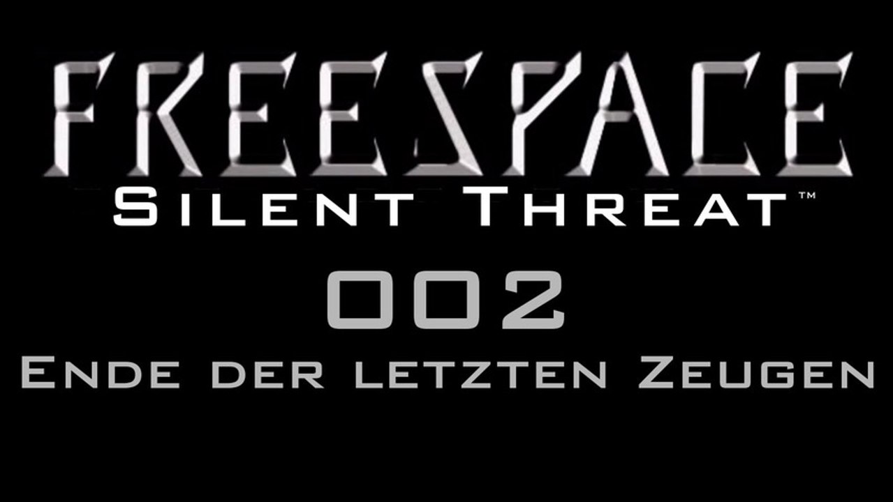 Let's Play FreeSpace: Silent Threat - #002 - Ende der letzten Zeugen
