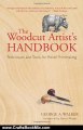 Crafts Book Review: The Woodcut Artist's Handbook: Techniques and Tools for Relief Printmaking (Woodcut Artist's Handbook: Techniques & Tools for Relief Printmaking) by George A. Walker, Barry Moser
