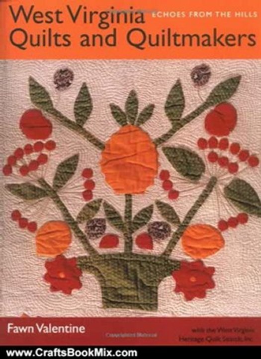 Crafts Book Review: West Virginia Quilts: And Quiltmakers by Fawn Valentine