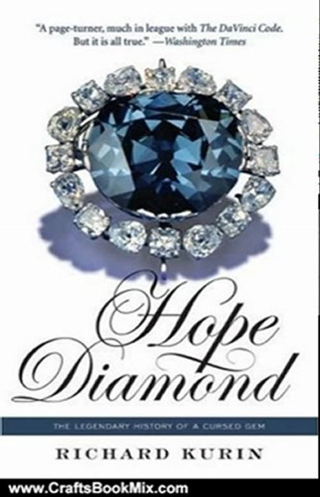 Crafts Book Review: Hope Diamond: The Legendary History of a Cursed Gem by Richard Kurin