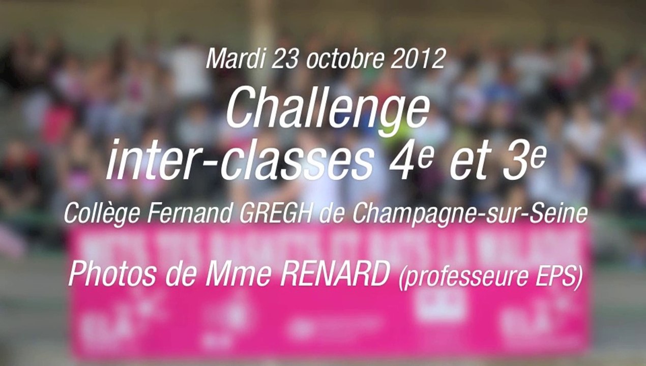 Challenge Inter-classes 2012, photos Mme RENARD. Collège Fernand GREGH, Champagne-sur-Seine